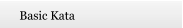 Basic Kata