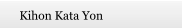 Kihon Kata Yon