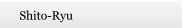 Shito-Ryu