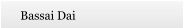 Bassai Dai