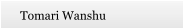 Tomari Wanshu